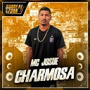 MC Josue Dj Age - Charmosa