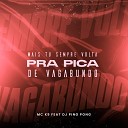 MC K9 Dj Ping Pong - Mais Tu Sempre Volta pra Pica de Vagabundo
