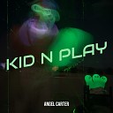 Angel Carter - Kid n Play