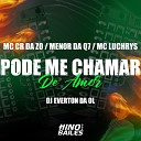 MC CR DA ZO Mc Luchrys Dj Everton da Ol feat Mc Menor da… - Pode Me Chamar de Amor