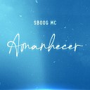 Sboog MC - Amanhecer