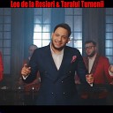 Leo de la Rosiori Taraful Turnenii - Viata Ca A Mea Frumoasa