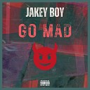 Jakey Boy - Go Mad