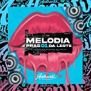 Dj Ugo ZL MC DANIEL DN feat mc tody - Melodia Pras 01 da Leste