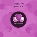 Jaybeetrax - If You Anywhere Original Mix