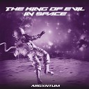 ARGXNTUM - The King of Evil in Space Slowed