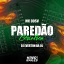 Mc DDSV Dj Everton da Ol - Pared o Corsatron