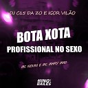 IGOR VIL O DJ C15 DA ZO Mc Novin feat Mc Mary… - Bota Xota Profissional no Sexo