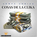 Compa Chrizz - Cosas de la Clika