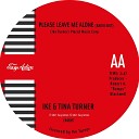 Ike Tina Turner - Let Me Be Please Leave Me Alone Radio Edit