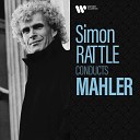 Sir Simon Rattle - Mahler Symphony No 4 in G Major III Ruhevoll