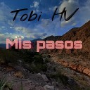 Tobi HV - Mis Pasos