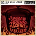 The Urban Voodoo Machine - The Death of Celestina Rose