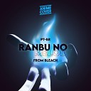 Anime Cover - Ranbu no Melody Pt Br From Bleach