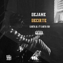 SANTA MX feat SANTA JR - Dejame Decirte