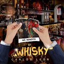 Carlos Le n - El Whisky