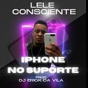 Lele Consciente - Iphone no Suporte