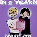 CLOUD feat ВИРОУЗ - IN 2 YEARS