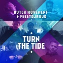 Dutch Movement Feestdjruud - Turn The Tide