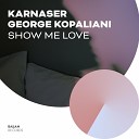 Karnaser feat George Kopaliani - Show Me Love