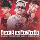 Luanzinho do Recife Palok no Beat MC VITUX - Deixa Escondido