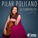Pilar Policano - La Cumparsita