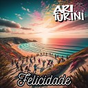 Ari Turini - Felicidade