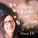 Diana Di - Liebe ist die gr sste Kraft