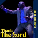 Deji Idowu - Thank the Lord