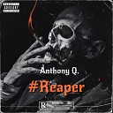 Anthony Q feat Prestige - Reaper