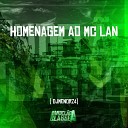 DJ MENORZ4 - Homenagem ao Mc Lan