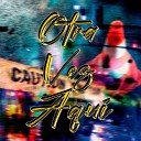 Denox Herrera feat Charly Calavera Gongora - Otra Vez Aqu