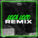 Nype - Loca Loco Remix
