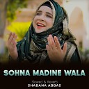 Shabana Abbas - Sohna Madine Wala Lofi