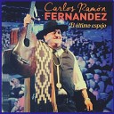 Carlos Ram n Fernandez - Nunca Cant en Cosqu n