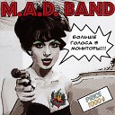 M A D Band - Блюз от Щеры
