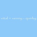 vital venny - Quirky