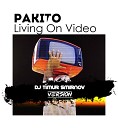 Pakito - Living On Video Dj Timur Smirnov Remix