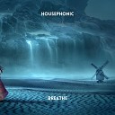 Housephonic - Breathe Radio Edit