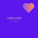 L Quincy - One Love