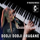 Dusica Milojevic - Dodji dodji Dragane Live