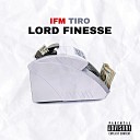 IFM Tiro - Lord Finesse