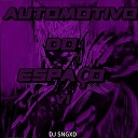 DJ SNGXD - Automotivo Do espa o 1 0