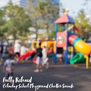 Steve Brassel - Calming School Playground Chatter Sounds Pt…