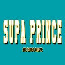 SXN YOUNG PRINCE - Supa Prince