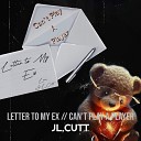 JL Cutt - Letter to My Ex