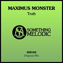 MAXIMUS MONSTER - Truth Radio Edit