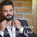 Ranar Resulzade - Sevdiyim Qad