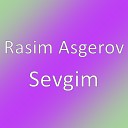 Rasim Asgerov - Sevgim