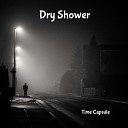 Dry Shower - Defeated